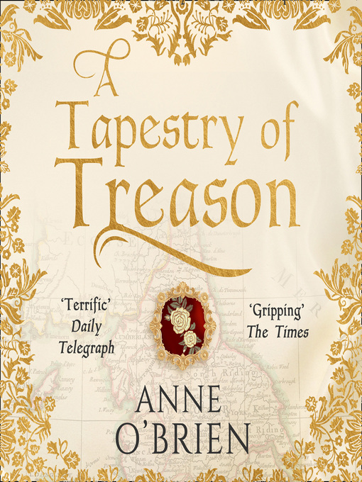 Title details for A Tapestry of Treason by Anne O'Brien - Available